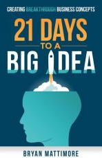 21 Days to a Big Idea cover 3-1-16
