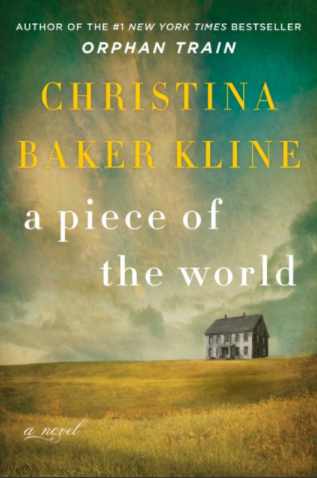 Book cover A Piece of the World Christina Baker Kline 03-25-17