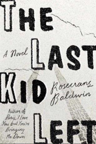 The Last Kid by Rosecrans Baldwin