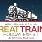 Great Trains Holiday Exhibit at Wilton Historical Society