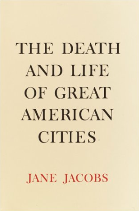 The Death and Life of Great American Cities book cover Jane Jacobs