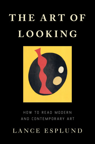 Cover The Art of Looking by Lance Esplund