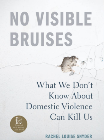 No Visible Bruises book cover Rachel Snyder Rachel Louise Snyder