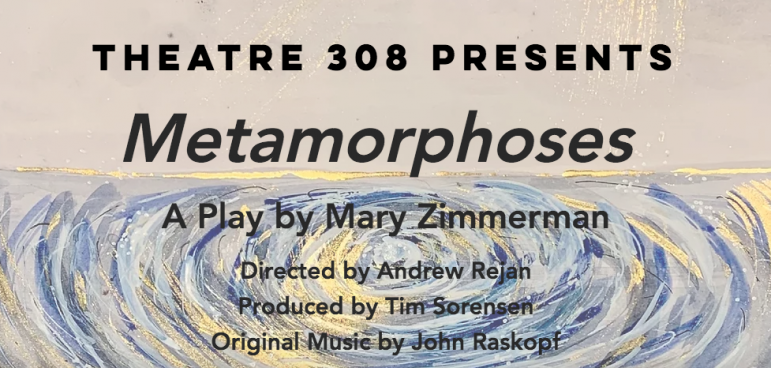 Metamorphosis production Theatre 308